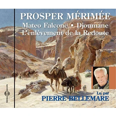 Image de PROSPER MÉRIMÉE : Mateo Falcone, suivi de Djoumane et L&#039;enlèvement la redoute Lu par Pierre Bellemare