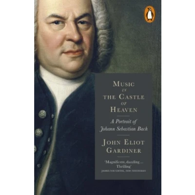 Image de Music in the Castle of Heaven: A Portrait Johann Sebastian Bach