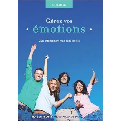 Image de Gérez vos émotions Vivre intensément mais sans conflits Livre d’occasion Bon