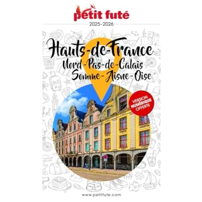 Image de Guide Hauts de France 2025 Petit Futé Nord Pas Calais Somme Aisne Oise (Broché)