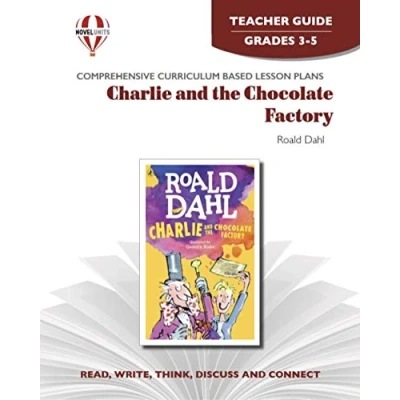 Image de Charlie and the chocolate factory [by] Roald Dahl (Novel units) Teacher Guide
