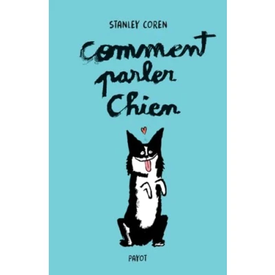 Image de Comment parler chien (édition collector) Maîtriser l&#039;art de la communication entre les chiens et hommes (Poche)