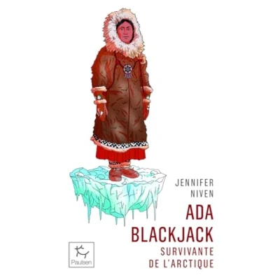 Image de Ada Blackjack Survivante de l&#039;Arctique (Poche)