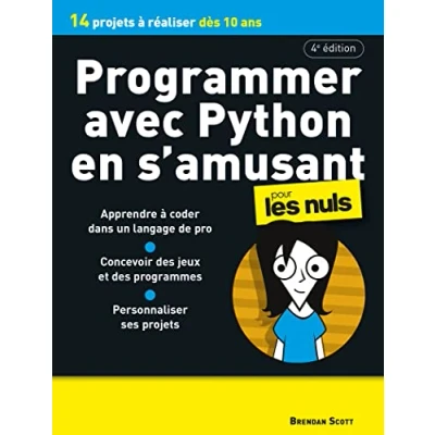 Image de Programmer avec Python en s&#039;amusant pour les Nuls, 4è édition: Découvrir la programmation informatique, apprendre à coder sur Py... Livre d’occasion