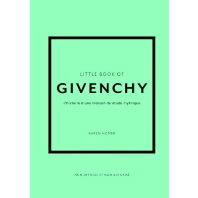 Image de Little Book of Givenchy L&#039;histoire d&#039;une maison de mode mythique (version française)