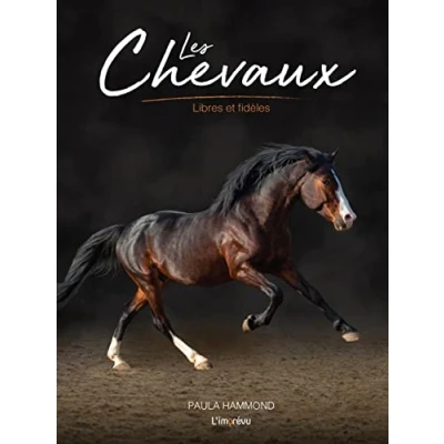 Image de Les Chevaux: Libres et fidèles Livre d’occasion Bon