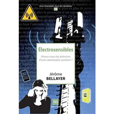 Image de Electrosensibles: Vivons nous les prémices d&#039;une catastrophe sanitaire ?