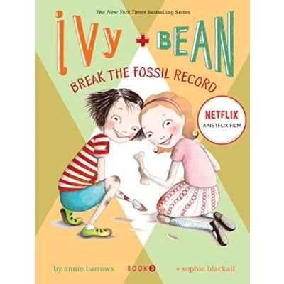 Image de Ivy and Bean Break the Fossil Record: 3 (Ivy &amp; Bean)