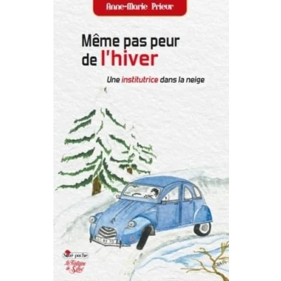 Image de Même pas peur de l&#039;hiver: Les Carnets d&#039;une institutrice montagne