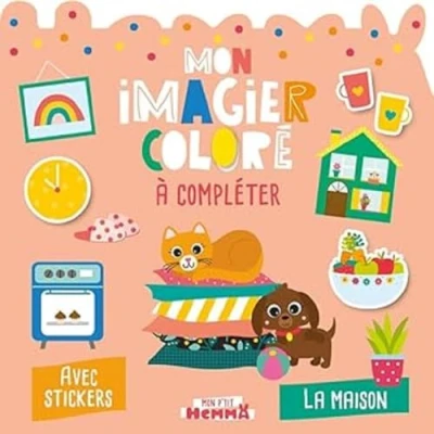 Image de Mon P&#039;tit Hemma Imagier coloré à compléter La maison avec stickers Dès 3 ans