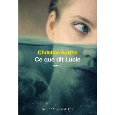 Image de Ce que dit Lucie (Grand format)