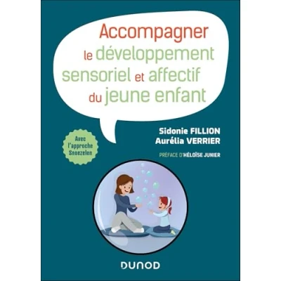 Image de Accompagner le développement sensoriel et affectif du jeune enfant La démarche Snoezelen en crèche (Broché)