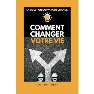 Image de Comment changer votre Vie: LA question qui va tout