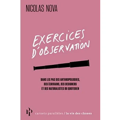 Image de Exercices d&#039;observation Dans les pas des anthropologues, écrivains, designers et naturalistes du quotidien Livre d’occasion Correct