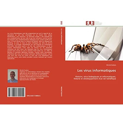 Image de Les virus informatiques: Histoire, biologiques et informatiques, théorie développement d&#039;un ver bénéfique