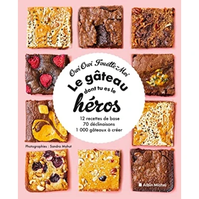 Image de le Gâteau dont tu es héros: 12 recettes de base, 70 déclinaisons, 1 000 gâteaux à créer Livre d’occasion Correct