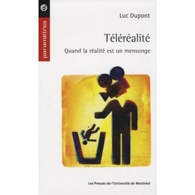 Image de Téléréalité: Quand la réalité est un mensonge