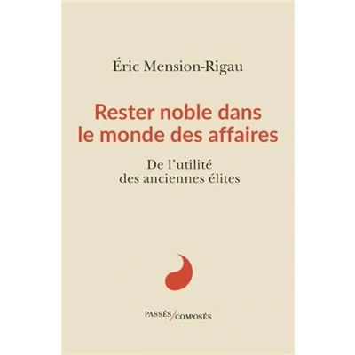Image de Rester noble dans le monde des affaires: De l&#039;utilité anciennes élites