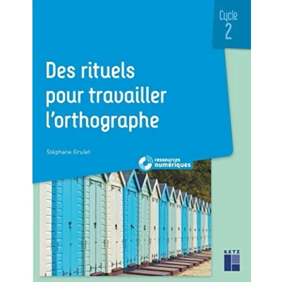 Image de Des rituels pour travailler l&#039;orthographe Cycle 2 (+ ressources numériques) Livre d’occasion Bon