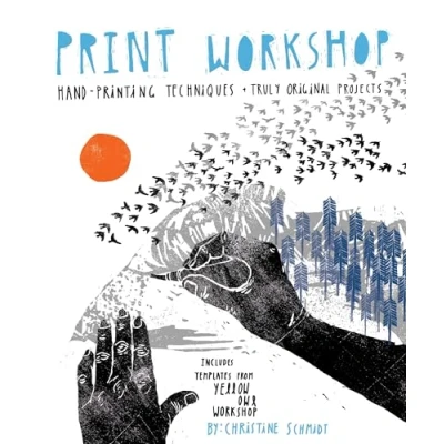 Image de Print Workshop: Hand Printing Techniques and Truly Original Projects