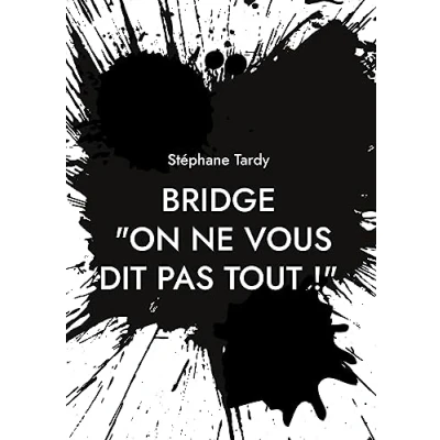 Image de Bridge : &quot;On ne vous dit pas tout !&quot;: Le système d&#039;enseignement français passé au crible ses richesses, limites. Les contre propositions qui s&#039;imposent