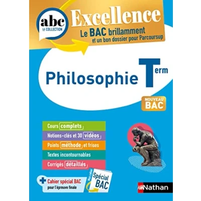 Image de Philosophie Terminale ABC Excellence Bac 2024 Enseignement commun Tle Cours complets, Notions clés et vidéos, Points mét... Livre d’occasion