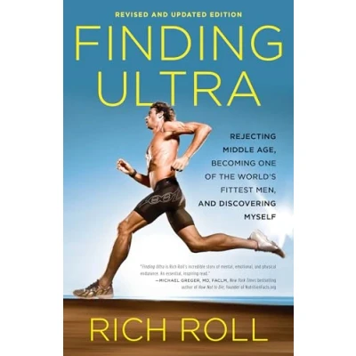 Image de Finding Ultra, Revised and Updated Edition: Rejecting Middle Age, Becoming One of the World&#039;s Fittest Men, Discovering Mysel... Livre d’occasion