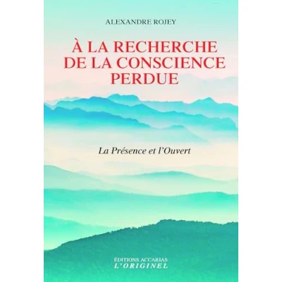 Image de A La recherche de conscience perdue: Présence et l&#039;Ouvert
