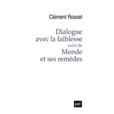 Image de Dialogue avec la faiblesse, suivi de Le monde et ses remèdes