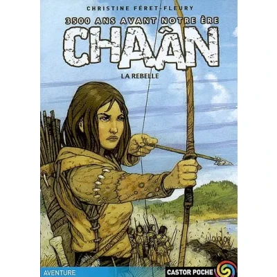 Image de Chaan T1 La Rebelle: 3500 ANS AVANT NOTRE ERE Livre d’occasion Très bon
