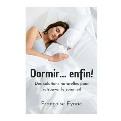 Image de Dormir... enfin!: Des solutions naturelles pour retrouver le sommeil