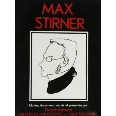 Image de Max Stirner : Etudes, documents réunis et présenté par Diederik