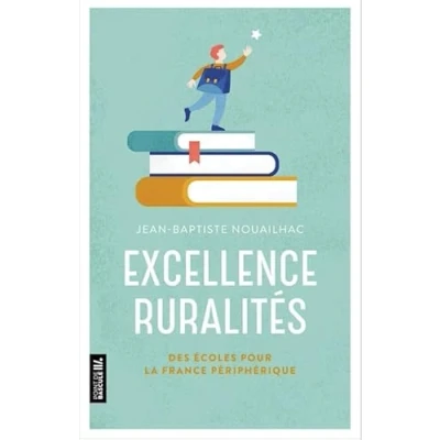 Image de Excellence Ruralités. Des écoles pour la France périphérique Livre d’occasion Très bon