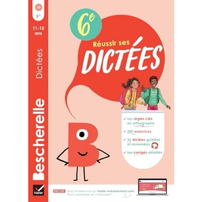 Image de Bescherelle Réussir ses dictées et progresser en orthographe 6e règles, exercices d&#039;orthographe &amp; (audio) (Broché)