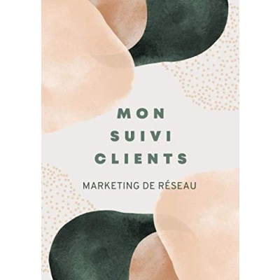 Image de Mon suivi clients, marketing de réseau: Carnet clients pour marketeurs réseau à compléter 50 doubles pages suivre ses MLM format A4 rétention