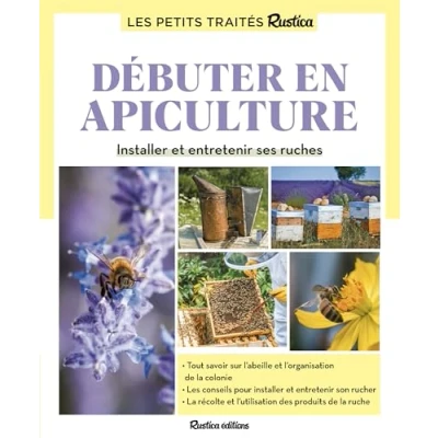 Image de Le petit traité Rustica débuter en apiculture Installer et entretenir ses ruches (Cartonné)