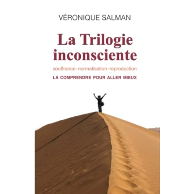 Image de La Trilogie inconsciente: comprendre pour aller mieux