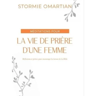 Image de Méditations pour la vie de prière d&#039;une femme: Réflexions et prières encourager lecture Bible