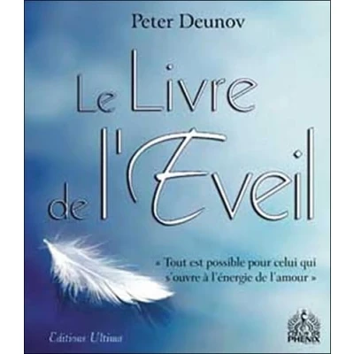 Image de Le Livre de l&#039;Éveil : Tout est possible pour celui qui s&#039;ouvre à l&#039;énergie l&#039;amour