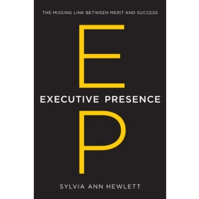 Image de Executive Presence: The Missing Link Between Merit and Success