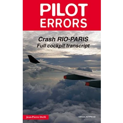 Image de Pilot errors. Vol. 5. Crash Rio Paris : full cockpit transcript Jean Pierre Otelli Livre d&#039;occasion