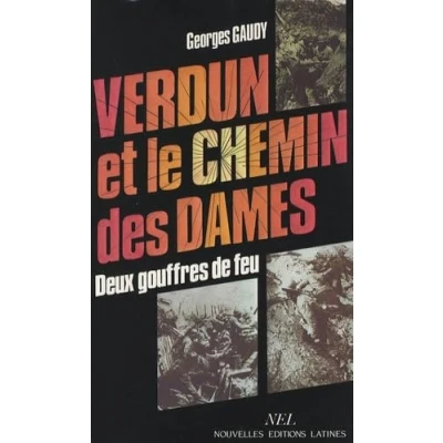 Image de Verdun et le Chemin des Dames : Deux gouffres de feu, choses vues vécues