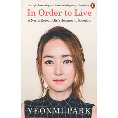 Image de In Order to Live: A North Korean Girl&#039;s Journey Freedom