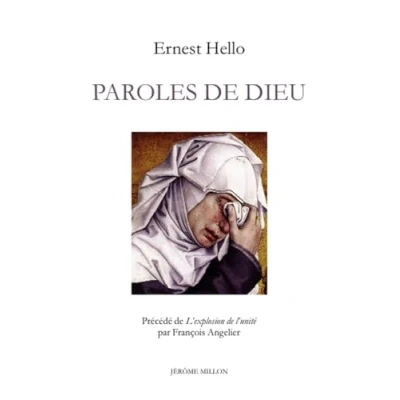Image de Paroles de Dieu, réflexions sur quelques textes sacrés, 1877: Précédé Hello, l&#039;explosion l&#039;unité