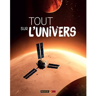 Image de Tout sur l&#039;Univers Un voyage dans l&#039;Espace Documentaire Dès 7 ans Livre d’occasion Correct