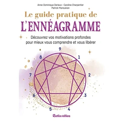 Image de Le Guide pratique de l&#039;ennéagramme. Découvrez vos motivations profondes pour mieux vous comprendre e: ... Livre d’occasion