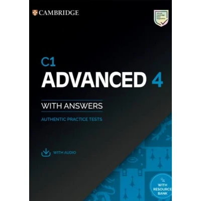Image de C1 Advanced 4 Student&#039;s Book with Answers Audio Resource Bank: Authentic Practice Tests