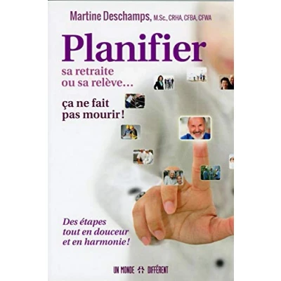 Image de Planifier sa retraite ou relève...ça ne fait pas mourir !: Des étapes tout en douceur et hamonie !