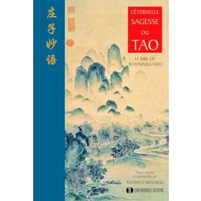 Image de L&#039;éternelle sagesse du Tao: Le rire de Tchouang tseu Livre d’occasion Correct