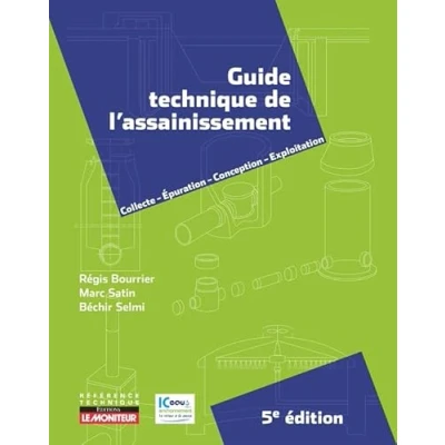 Image de Guide technique de l&#039;assainissement: Collecte Épuration Conception Exploitation